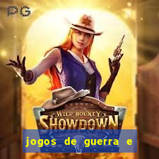 jogos de guerra e de estrategia
